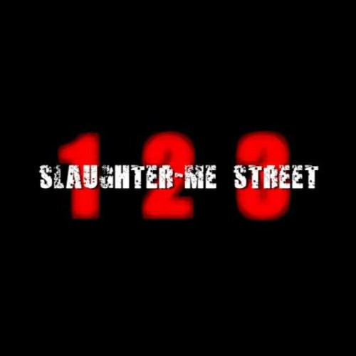123 Slaughter Me Street
