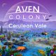 Aven Colony - Cerulean Vale (DLC)