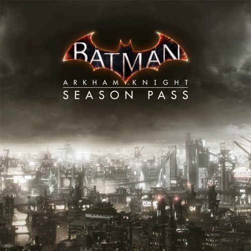 Batman: Arkham Knight - Season Pass (DLC)