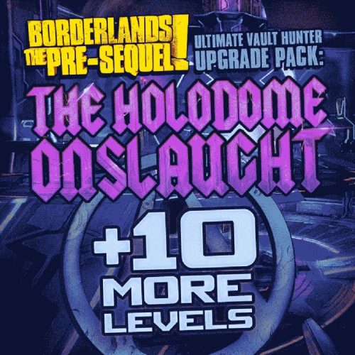 Borderlands: The Pre-Sequel - Ultimate Vault Hunter Upgrade Pack: The Holodome Onslaught (DLC)