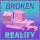 Broken Reality