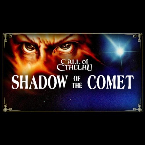 Call of Cthulhu: Shadow of the Comet
