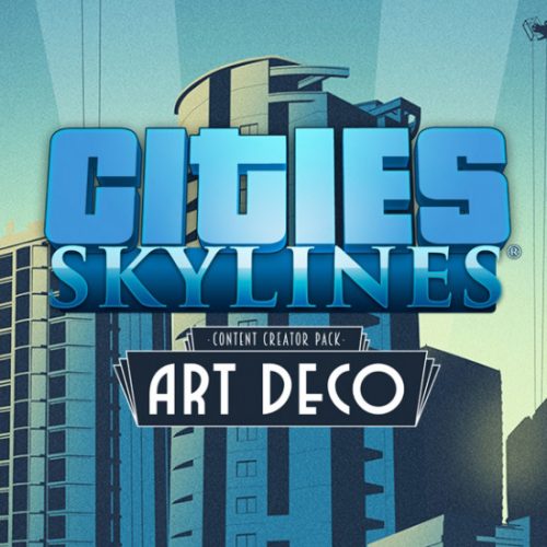 Cities: Skylines - Art Deco