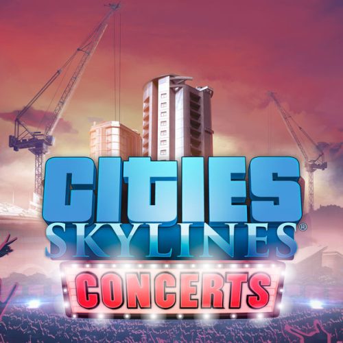 Cities: Skylines - Concerts