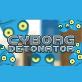 Cyborg Detonator
