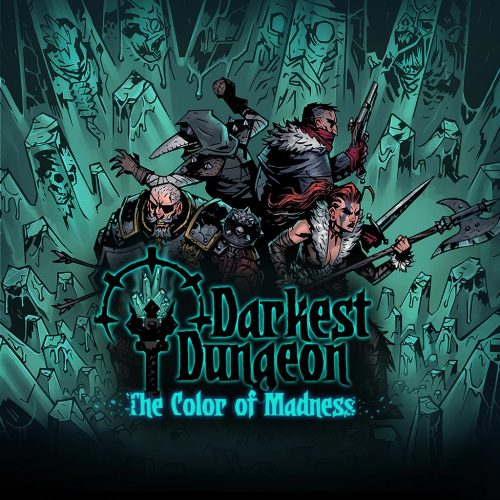 Darkest Dungeon: The Color Of Madness