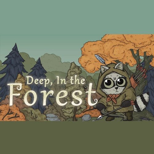 Deep, In the Forest