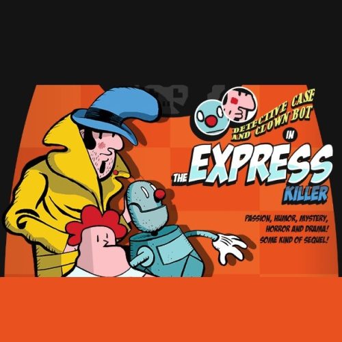 Detective Case and Clown Bot in: The Express Killer