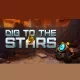 Dig to the Stars