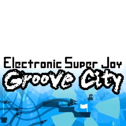 Electronic Super Joy: Groove City