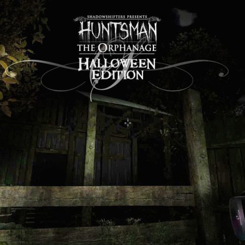 Huntsman: The Orphanage (Halloween Edition)