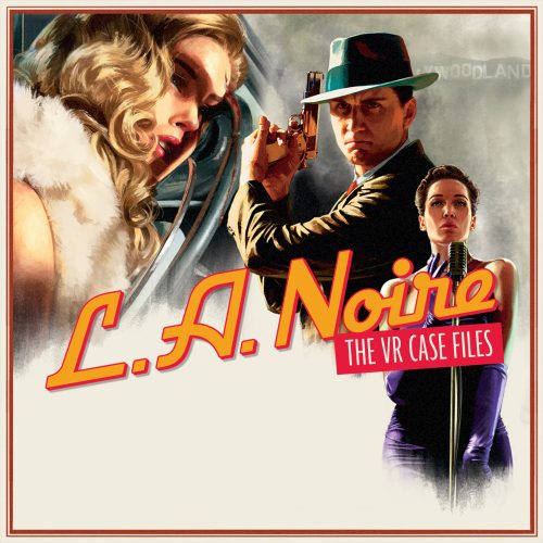L.A. Noire: The VR Case Files [VR]