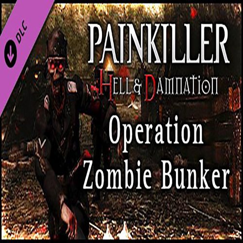 Painkiller Hell & Damnation - Operation Zombie Bunker (DLC)