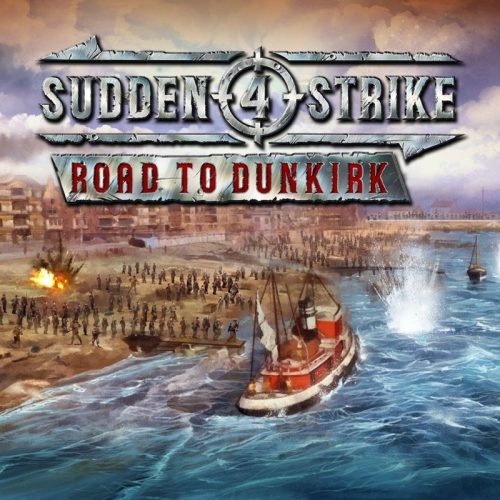 Sudden Strike 4 - Road to Dunkirk (DLC)