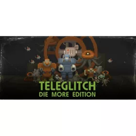 Teleglitch (Die More Edition)