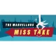 The Marvellous Miss Take