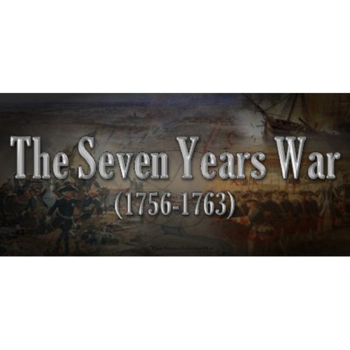 The Seven Years War (1756-1763)