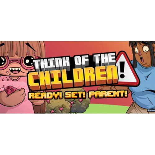 Think of the Children