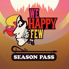 We Happy Few - Season Pass
