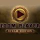 Zoom Player: Steam Edition
