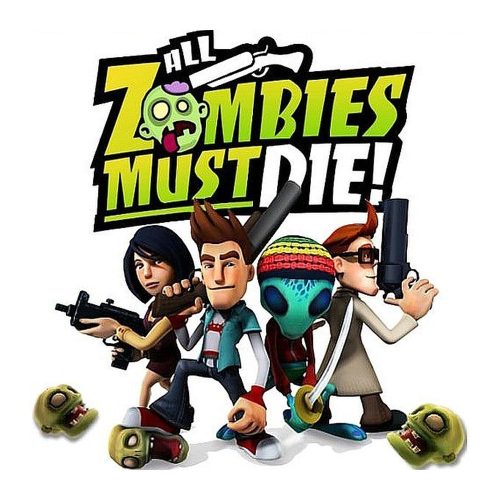 All Zombies Must Die!