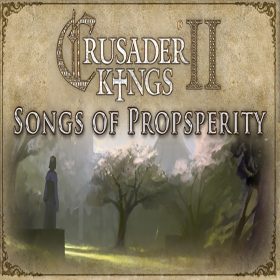 Crusader Kings II - Songs of Prosperity (DLC)