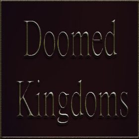 Doomed Kingdoms Doomed Kingdoms