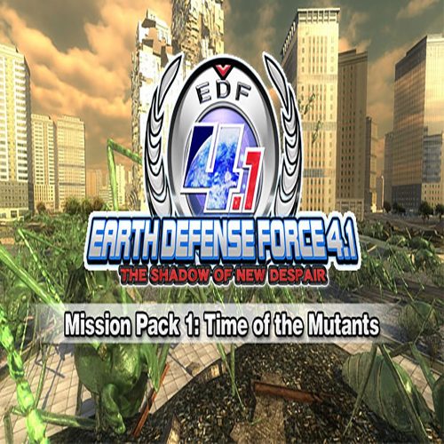 EARTH DEFENSE FORCE 4.1 The Shadow of New Despair Mission Pack 1: Time of the Mutants
