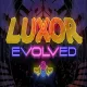 Luxor Evolved