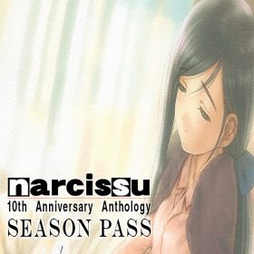 Narcissu 10th Anniversary Anthology Project - Season Pass