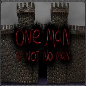 One Man Is Not No Man One Man Is Not No Man
