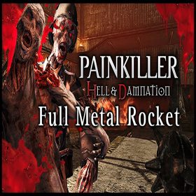 Painkiller Hell & Damnation - Full Metal Rocket
