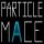 PARTICLE MACE
