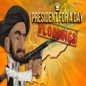 President for a Day - Floodings President for a Day - Floodings
