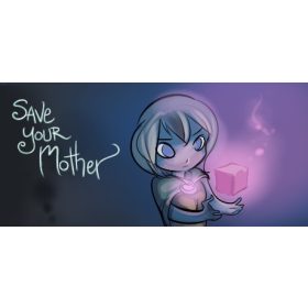 Save Your Mother