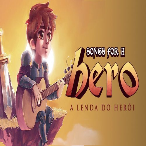Songs for a Hero - A Lenda do Heroi