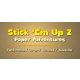 Stick 'Em Up 2: Paper Adventures