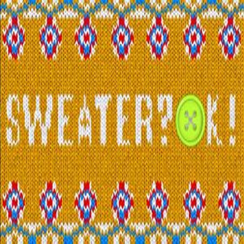SWEATER? OK!
