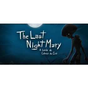 The Last NightMary - A Lenda do Cabea de Cuia