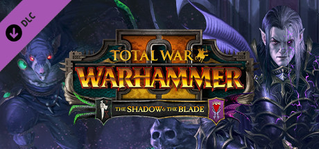 Total War: Warhammer II - The Shadow & The Blade (DLC)