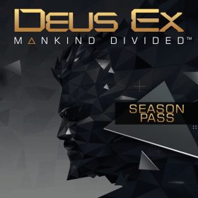 Deus Ex: Mankind Divided - Season Pass (DLC) Deus Ex: Mankind Divided - Season Pass (DLC)