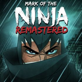 Mark of the Ninja: Remastered Mark of the Ninja: Remastered