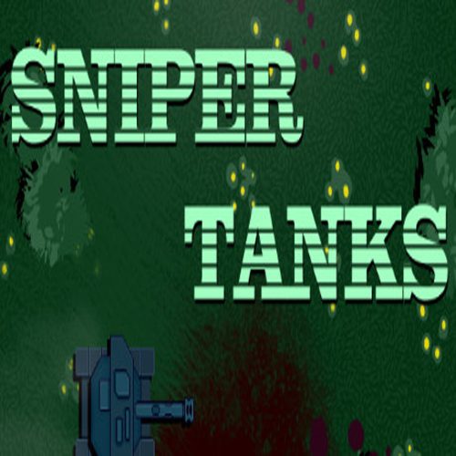 SNIPER TANKS
