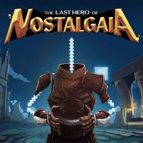The Last Hero of Nostalgaia