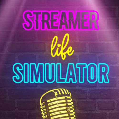 Streamer Life Simulator