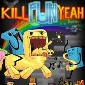 Kill Fun Yeah Kill Fun Yeah