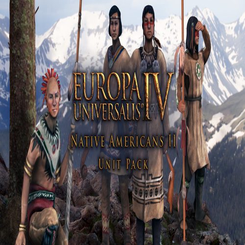 Europa Universalis IV - Native Americans II Unit Pack (DLC)