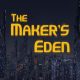 The Maker's Eden