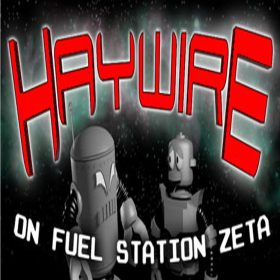 Haywire on Fuel Station Zeta