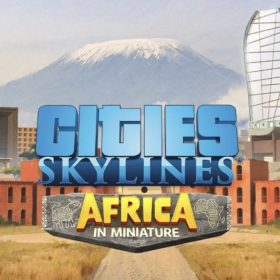   Cities: Skylines - Content Creator Pack: Africa in Miniature (DLC)